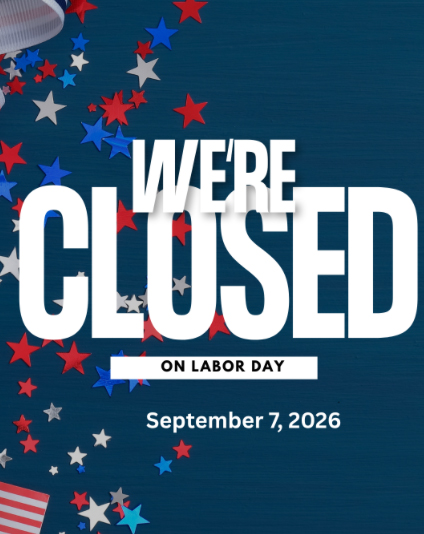 Labor Day 2026 closure announcement with “We’re Closed” text and September 7, 2026 date, featuring red, white, and blue patriotic stars.
